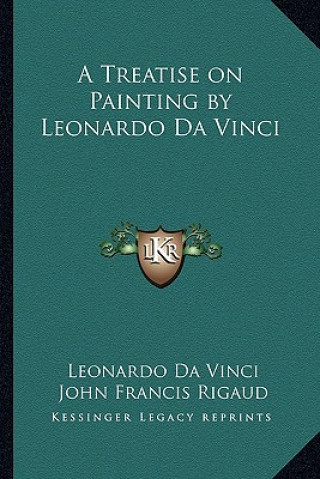 Livre A Treatise on Painting by Leonardo Da Vinci Leonardo da Vinci