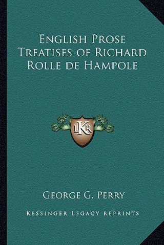 Buch English Prose Treatises of Richard Rolle de Hampole George G. Perry