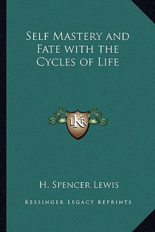 Buch Self Mastery and Fate with the Cycles of Life H. Spencer Lewis