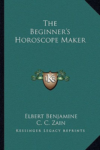 Kniha The Beginner's Horoscope Maker Elbert Benjamine