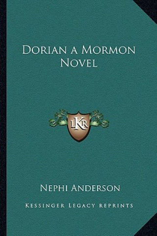 Buch Dorian a Mormon Novel Nephi Anderson