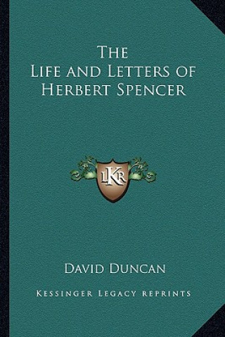 Knjiga The Life and Letters of Herbert Spencer David Duncan