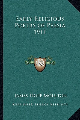 Carte Early Religious Poetry of Persia 1911 James Hope Moulton
