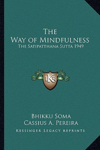 Livre The Way of Mindfulness: The Satipatthana Sutta 1949 Bhikku Soma