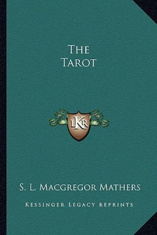 Kniha The Tarot S. L. MacGregor Mathers