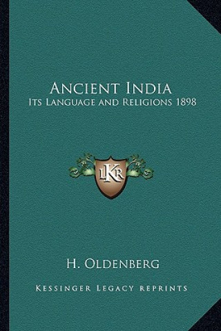 Buch Ancient India: Its Language and Religions 1898 H. Oldenberg