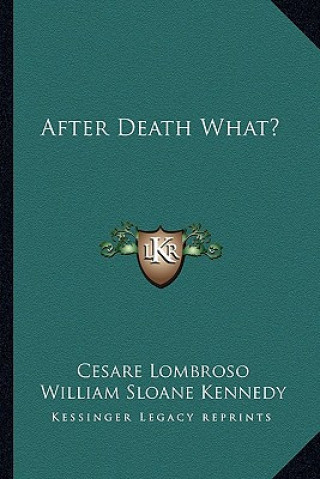 Buch After Death What? Cesare Lombroso