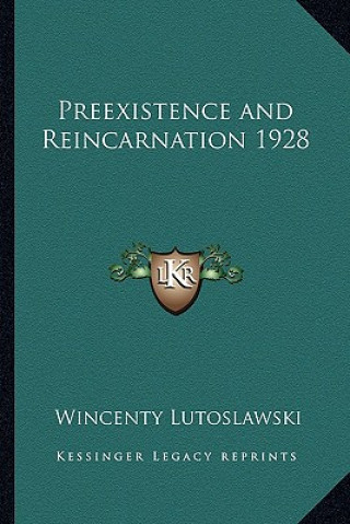 Książka Preexistence and Reincarnation 1928 Wincenty Lutoslawski