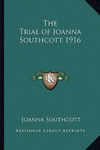 Książka The Trial of Joanna Southcott 1916 Joanna Southcott