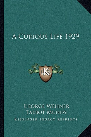 Książka A Curious Life 1929 George Wehner