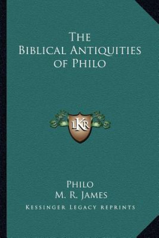 Kniha The Biblical Antiquities of Philo Charles Duke Philo