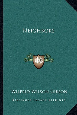 Buch Neighbors Wilfrid Wilson Gibson