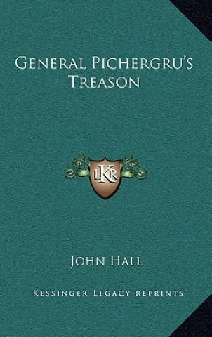 Könyv General Pichergru's Treason John Hall
