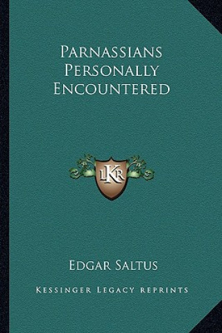 Kniha Parnassians Personally Encountered Edgar Saltus