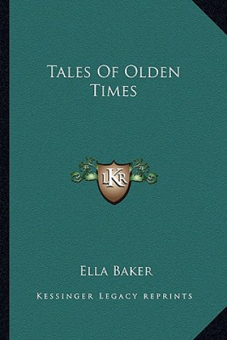 Kniha Tales of Olden Times Ella Baker