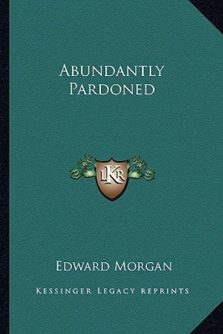 Libro Abundantly Pardoned Edward Morgan