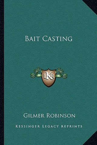 Libro Bait Casting Gilmer Robinson