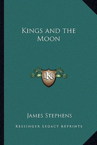 Carte Kings and the Moon James Stephens