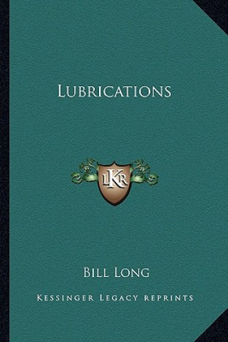 Knjiga Lubrications Bill Long