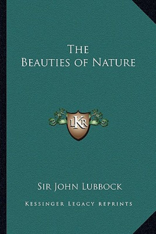 Kniha The Beauties of Nature John Lubbock