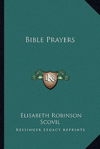 Kniha Bible Prayers Elisabeth Robinson Scovil