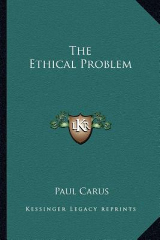Kniha The Ethical Problem Paul Carus