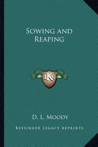 Carte Sowing and Reaping Dwight Lyman Moody