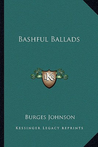 Kniha Bashful Ballads Burges Johnson