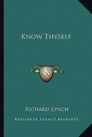 Book Know Thyself Richard Lynch