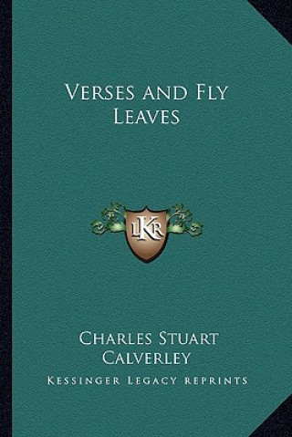 Buch Verses and Fly Leaves Charles Stuart Calverley