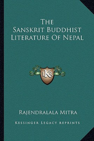 Kniha The Sanskrit Buddhist Literature Of Nepal Rajendralala Mitra