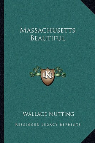 Buch Massachusetts Beautiful Wallace Nutting
