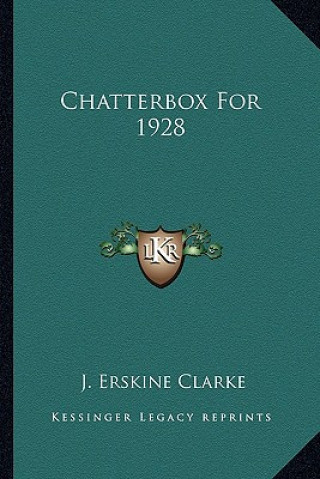 Kniha Chatterbox for 1928 J. Erskine Clarke