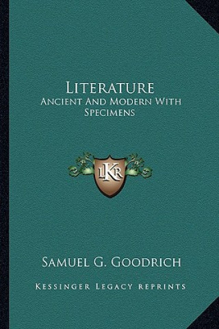 Libro Literature: Ancient And Modern With Specimens Samuel G. Goodrich