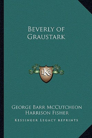 Kniha Beverly of Graustark George Barr McCutcheon