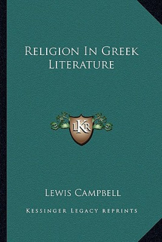 Knjiga Religion in Greek Literature Lewis Campbell