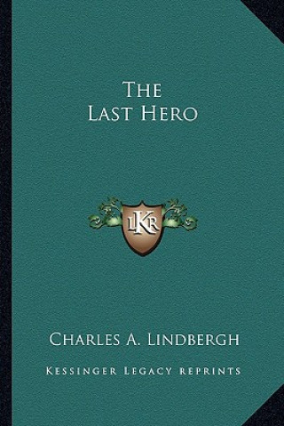 Kniha The Last Hero Charles a. Lindbergh