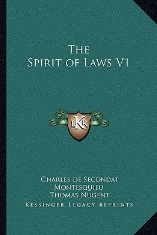 Kniha The Spirit of Laws V1 Charles De Secondat Montesquieu