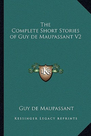 Könyv The Complete Short Stories of Guy de Maupassant V2 Guy de Maupassant