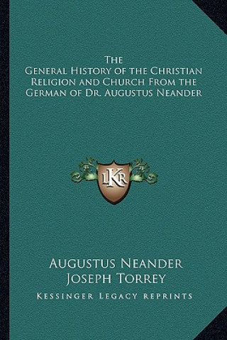 Könyv The General History of the Christian Religion and Church From the German of Dr. Augustus Neander Augustus Neander