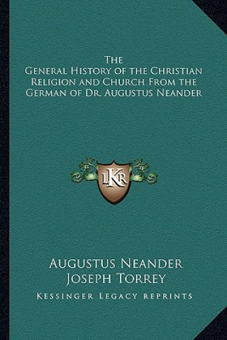 Buch The General History of the Christian Religion and Church From the German of Dr. Augustus Neander Augustus Neander