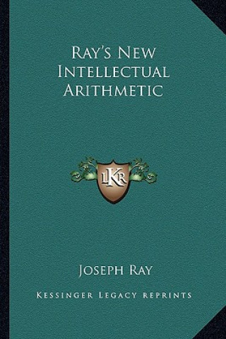 Knjiga Ray's New Intellectual Arithmetic Joseph Ray