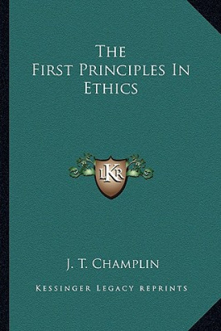 Boek The First Principles in Ethics J. T. Champlin