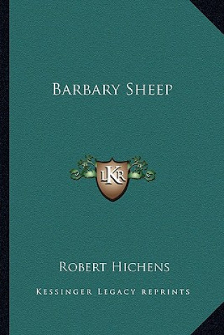 Kniha Barbary Sheep Robert Hichens