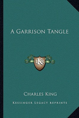 Livro A Garrison Tangle Charles King