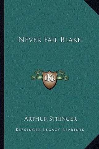 Book Never Fail Blake Arthur Stringer