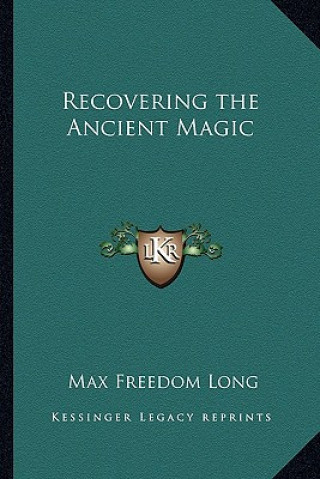 Książka Recovering the Ancient Magic Max Freedom Long