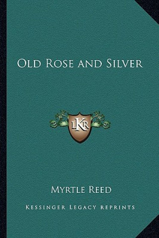 Boek Old Rose and Silver Myrtle Reed