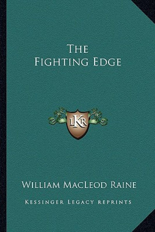 Kniha The Fighting Edge William MacLeod Raine