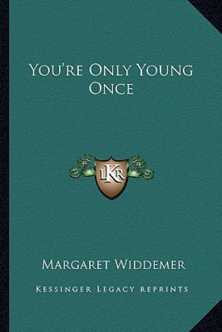 Buch You're Only Young Once Margaret Widdemer